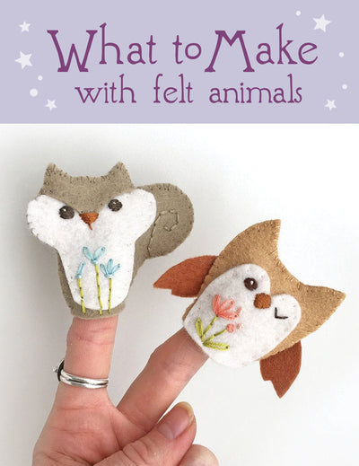 What to Make With Felt Animals