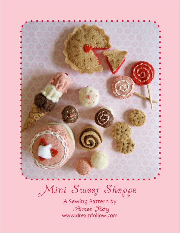 Felt Food Desserts Plush Sewing Pattern, Mini Sweet Shoppe