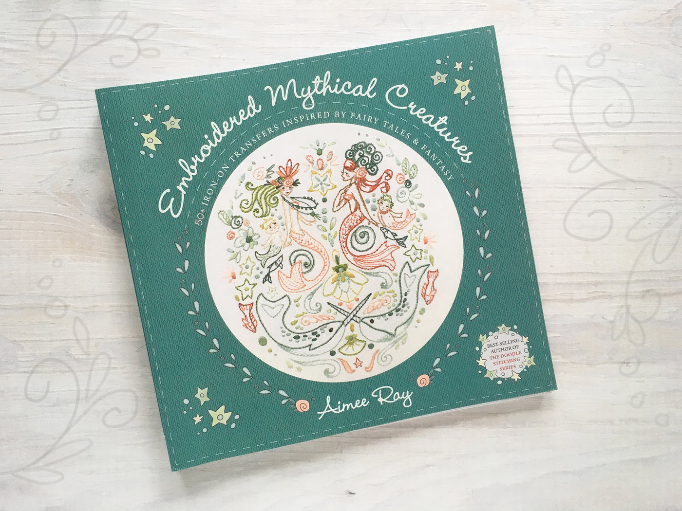 Embroidered Mythical Creatures Doodle Stitching Transfer Book by Aimee Ray